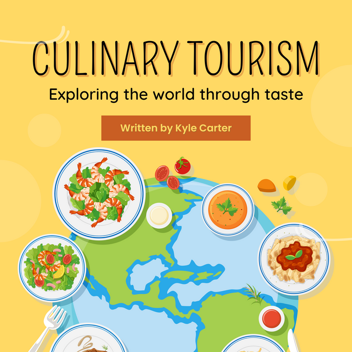 Culinary Tourism: Exploring the World Through Taste